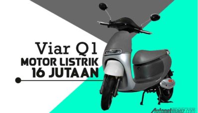 Viar Gandeng BOSCH dan UGM Rilis Skuter Listrik Viar Q1 Viar Gandeng BOSCH dan UGM Rilis Skuter Listrik Viar Q1