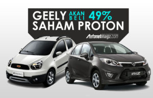 Geely Akhirnya Sepakat Membeli Proton