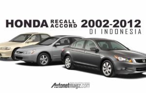 Honda Prospect Motor Recall Honda Accord, Ada Apa?