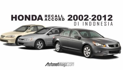 Honda Prospect Motor Recall Honda Accord, Ada Apa? Honda Prospect Motor Recall Honda Accord, Ada Apa?
