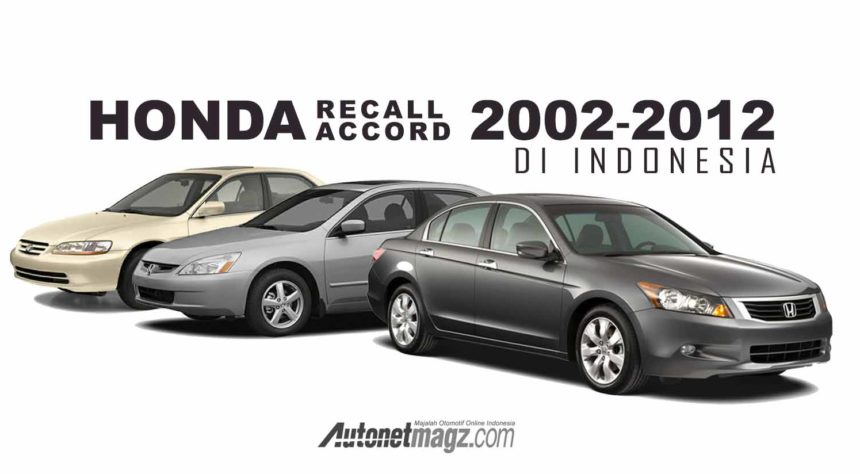 Honda Prospect Motor Recall Honda Accord, Ada Apa? Honda Prospect Motor Recall Honda Accord, Ada Apa?