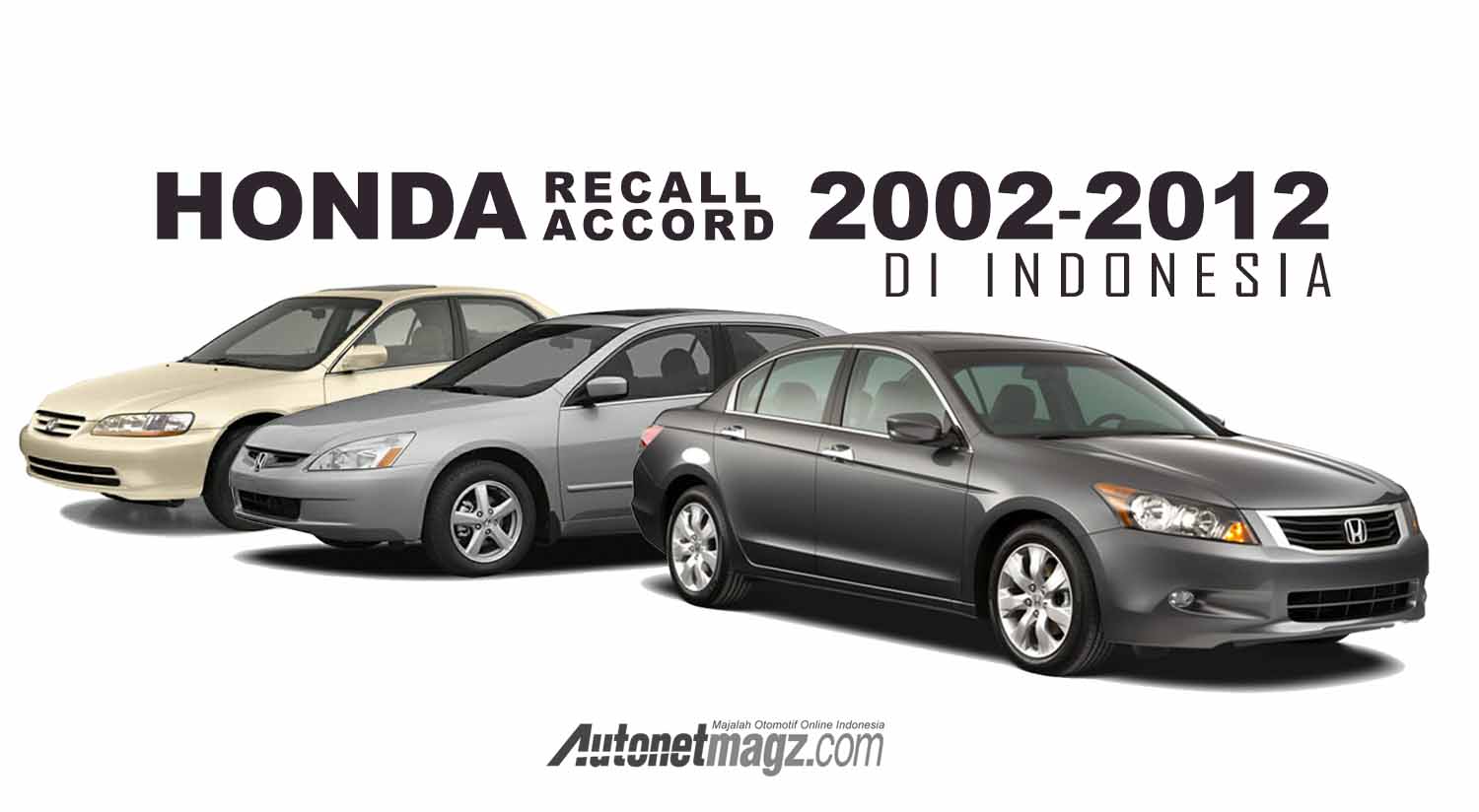 Berita, honda recall accord: Honda Prospect Motor Recall Honda Accord, Ada Apa?