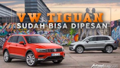 Volkswagen Tiguan Generasi Terbaru Sudah Bisa Anda Pesan Volkswagen Tiguan Generasi Terbaru Sudah Bisa Anda Pesan