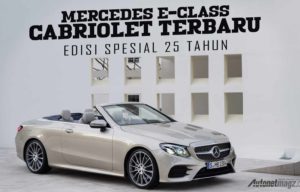 Mercedes E-Class Cabriolet Terbaru Dirilis di Jerman, Edisi Spesial 25 Tahun Mercedes E-Class Cabriolet Terbaru Dirilis di Jerman, Edisi Spesial 25 Tahun