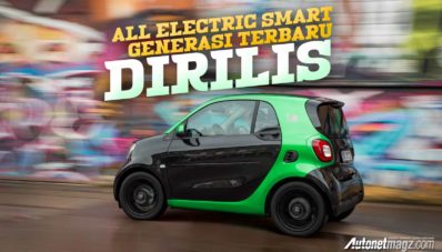All-Electric Smart Terbaru Dirilis di Inggris, Bisa Berjalan 100 mil All-Electric Smart Terbaru Dirilis di Inggris, Bisa Berjalan 100 mil