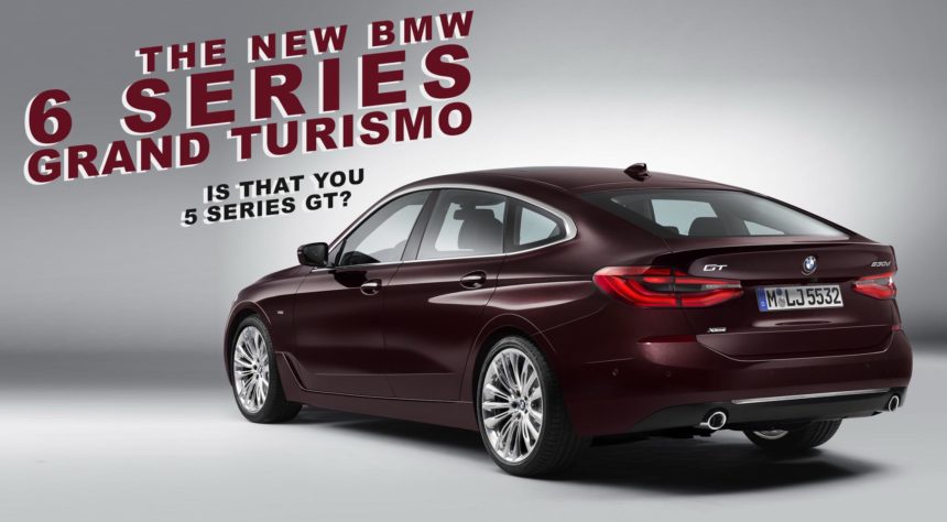 BMW Seri 6 Grand Turismo, Seri 5 GT yang Lebih Besar dan Cantik BMW Seri 6 Grand Turismo, Seri 5 GT yang Lebih Besar dan Cantik