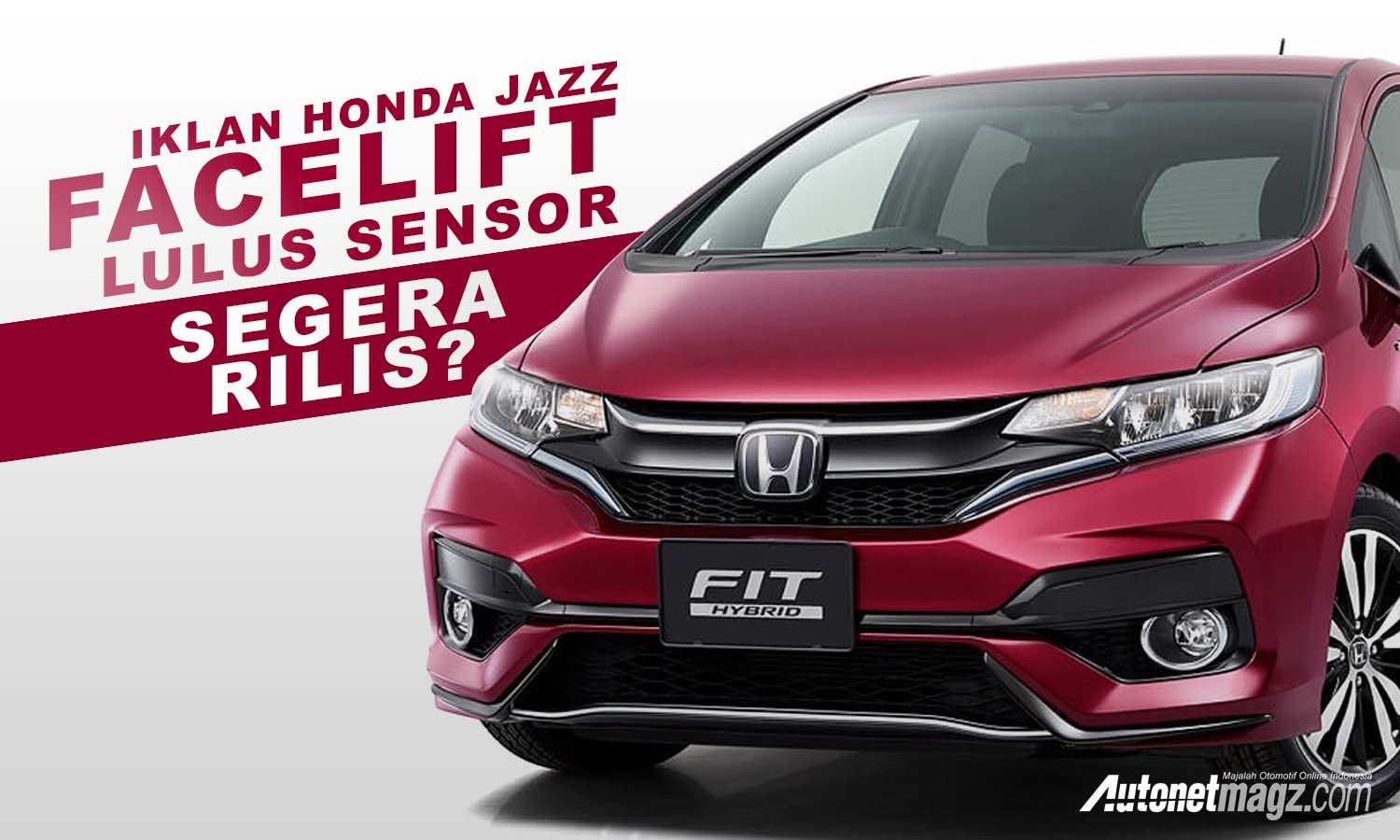 Berita, cover jazz: Iklan Honda Jazz Facelift Lulus Sensor, Segera Rilis??