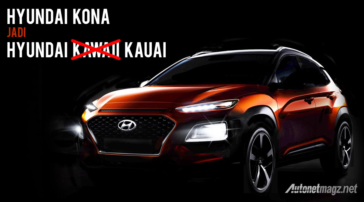 Hyundai, hyundai kona hyundai kauai 2018: Di Portugal, Hyundai Kona Ganti Nama Jadi Hyundai Kauai!