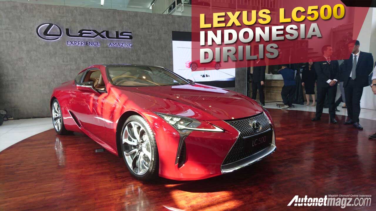 , Lexus LC500 dirilis: Lexus LC500 dirilis