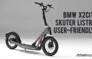 BMW X2City, Skuter Listrik User-Friendy dan Tak Perlu Punya SIM BMW X2City, Skuter Listrik User-Friendy dan Tak Perlu Punya SIM