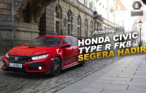 Honda Civic Type R FK8 Segera Merapat Ke Tanah Air, Unit Terbatas Honda Civic Type R FK8 Segera Merapat Ke Tanah Air, Unit Terbatas