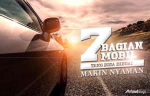 7 Cara Agar Mobil Bisa Dibuat Makin Nyaman 7 Cara Agar Mobil Bisa Dibuat Makin Nyaman