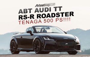 ABT Audi TT RS-R Roadster Bertenaga 500 PS Sudah Hadir