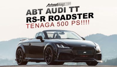 ABT Audi TT RS-R Roadster Bertenaga 500 PS Sudah Hadir