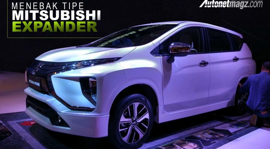 Menebak Pilihan Tipe Mitsubishi Expander Menebak Pilihan Tipe Mitsubishi Expander