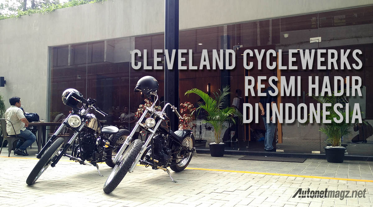 Motor Baru, dealer cleveland cyclewerks indonesia: Resmi Hadir, Cleveland CycleWreks Berniat Perkuat Eksistensi di Indonesia