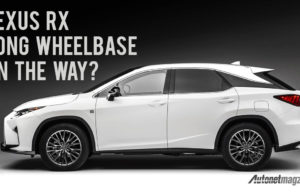 Lexus RX Versi Wheelbase Melar Siap Debut di Tokyo Motor Show 2017 Lexus RX Versi Wheelbase Melar Siap Debut di Tokyo Motor Show 2017