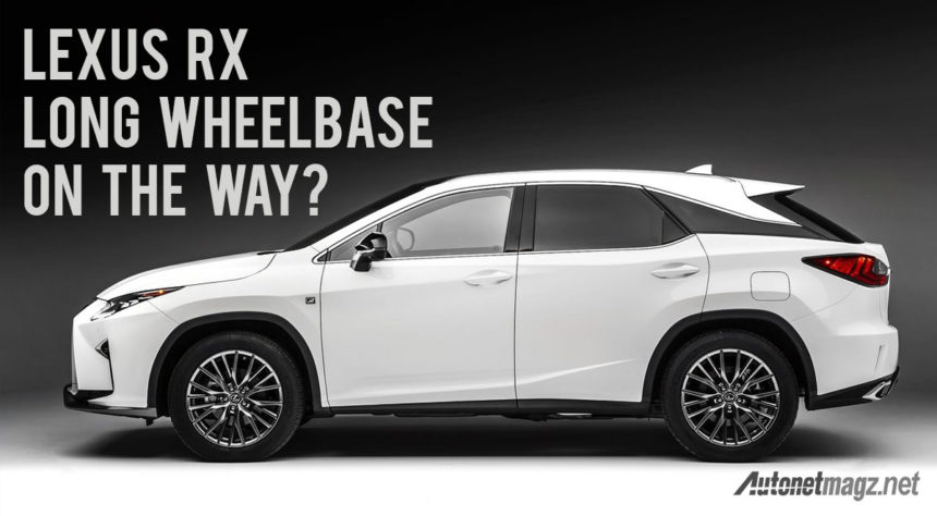 Lexus RX Versi Wheelbase Melar Siap Debut di Tokyo Motor Show 2017 Lexus RX Versi Wheelbase Melar Siap Debut di Tokyo Motor Show 2017