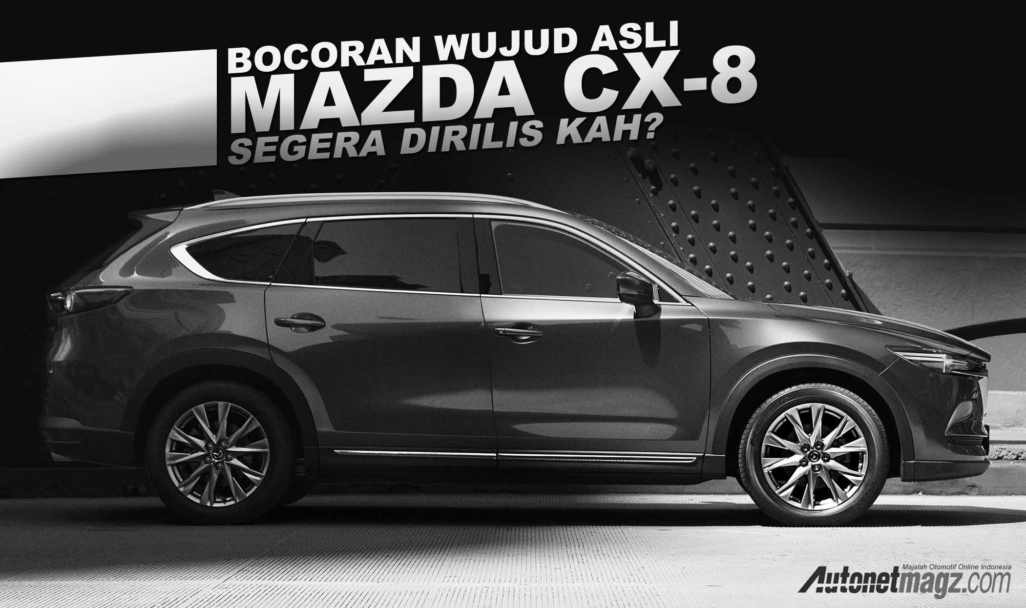 Berita, mazda cx-8 cover: Bocoran Wujud Asli Mazda CX-8, Segera Dirilis Kah?