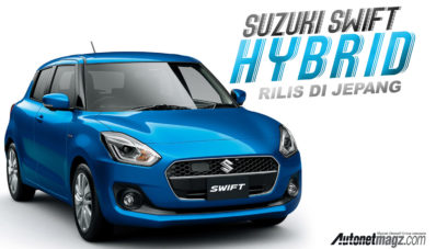Suzuki Swift Hybrid Dirilis di Jepang, Mampu 32 Km/Liter Suzuki Swift Hybrid Dirilis di Jepang, Mampu 32 Km/Liter