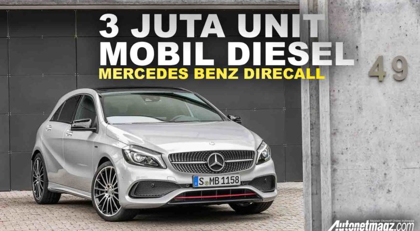 Mercedes Benz Recall 3 Juta Unit Produk Diesel di Eropa Mercedes Benz Recall 3 Juta Unit Produk Diesel di Eropa