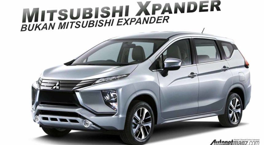 Mitsubishi Xpander, Inilah Nama Resminya! Bukan Expander! Mitsubishi Xpander, Inilah Nama Resminya! Bukan Expander!