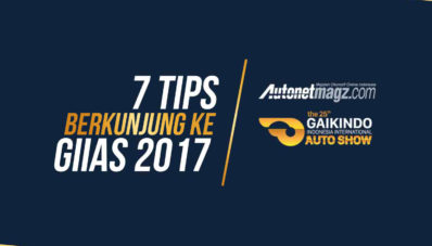 Inilah 7 Tips Main ke GIIAS 2017, Nomor 3 Penting Banget! Inilah 7 Tips Main ke GIIAS 2017, Nomor 3 Penting Banget!