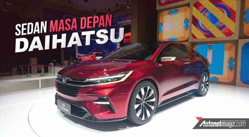GIIAS 2017 : Daihatsu DN F-Sedan, Calon Sedan Masa Depan Daihatsu GIIAS 2017 : Daihatsu DN F-Sedan, Calon Sedan Masa Depan Daihatsu