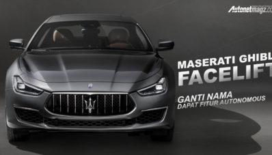Gambar Resmi Maserati Ghibli Facelift Ditebar, Dapat Fitur Autonomous Driving