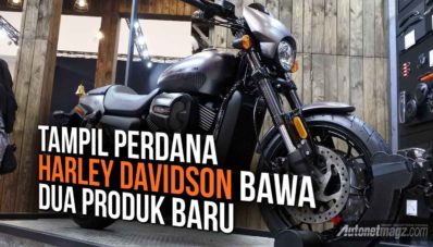 GIIAS 2017 : Harley-Davidson Perkenalkan Dua Model Baru GIIAS 2017 : Harley-Davidson Perkenalkan Dua Model Baru