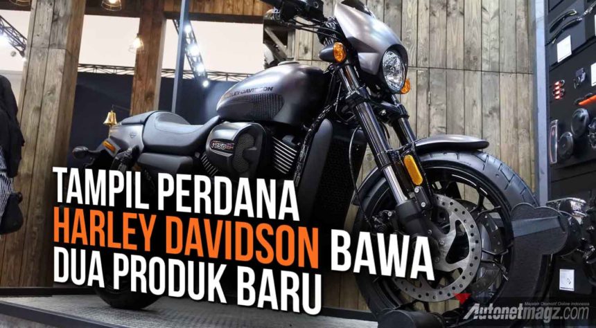 GIIAS 2017 : Harley-Davidson Perkenalkan Dua Model Baru GIIAS 2017 : Harley-Davidson Perkenalkan Dua Model Baru
