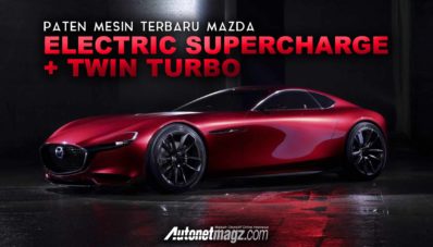 Paten Mesin Twin Turbo Dengan Supercharger Listrik Terbaru Mazda Paten Mesin Twin Turbo Dengan Supercharger Listrik Terbaru Mazda