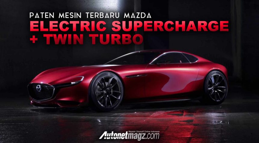 Paten Mesin Twin Turbo Dengan Supercharger Listrik Terbaru Mazda Paten Mesin Twin Turbo Dengan Supercharger Listrik Terbaru Mazda