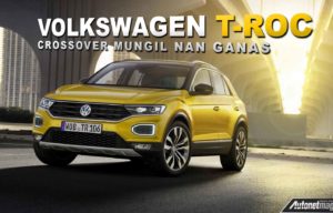 Volkswagen T-Roc, SUV Mungil VW Yang Ganas