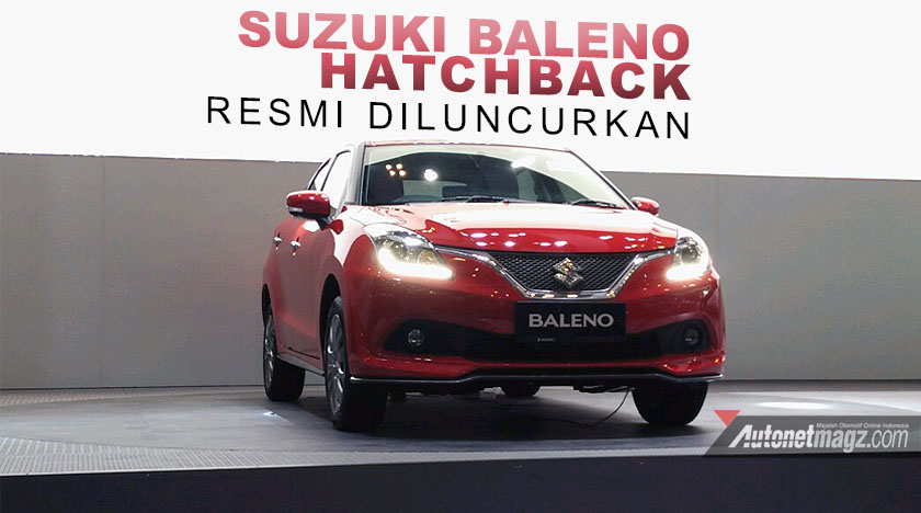 Berita, baleno hatchbask giias 2017: GIIAS 2017 : Suzuki Baleno Hatchback Resmi Meluncur