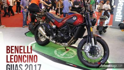GIIAS 2017 : Benelli Leoncino Dipajang, Segera Dijual Tahun Depan GIIAS 2017 : Benelli Leoncino Dipajang, Segera Dijual Tahun Depan