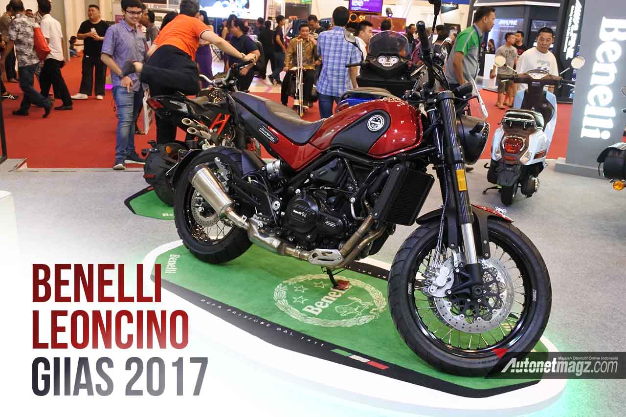 Benelli, benelli leoncino cover: GIIAS 2017 : Benelli Leoncino Dipajang, Segera Dijual Tahun Depan