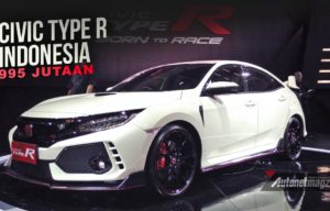 GIIAS 2017 : Honda Civic Type R FK8 Resmi Dijual di Indonesia!