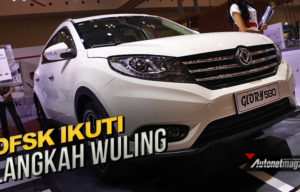 GIIAS 2017 : DFSK Akan Ikuti Jejak Wuling di Tanah Air