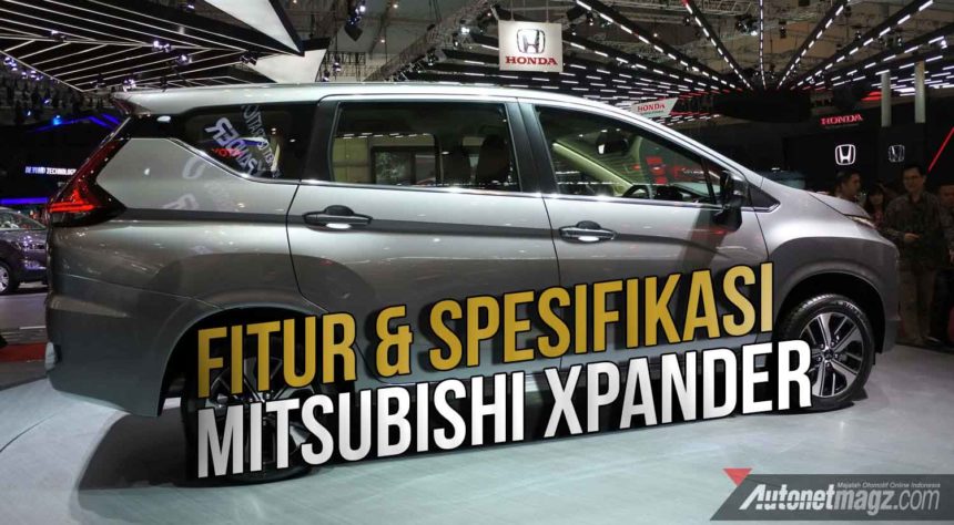 GIIAS 2017 Resmi Ini Fitur dan Harga Mitsubishi Xpander 