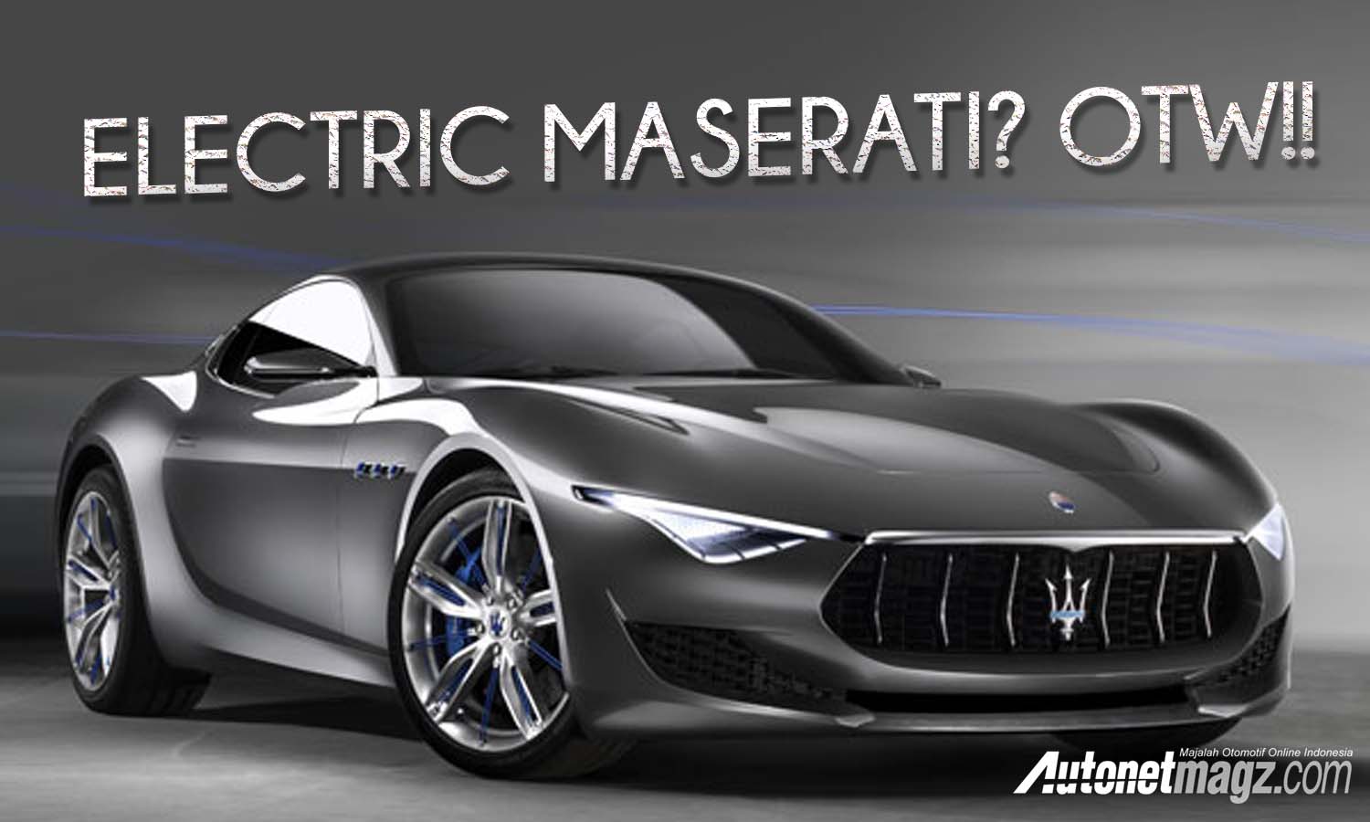 Berita, maserati listrik: Mobil Sport Listrik Maserati Sedang Dikembangkan, Rilis 2020