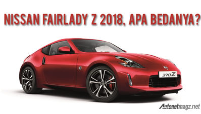 Nissan 370Z 2018, Upaya Eksis dengan Ubahan Minimalis Nissan 370Z 2018, Upaya Eksis dengan Ubahan Minimalis