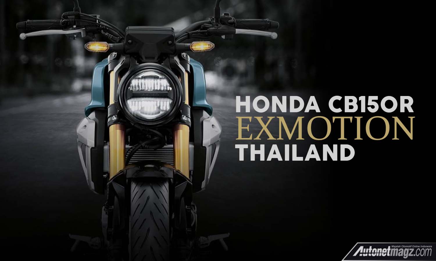 Berita, Honda Cb ExMotion Thailand cover: Honda CB150R Diluncurkan di Thailand, Tembus 40 Jutaan