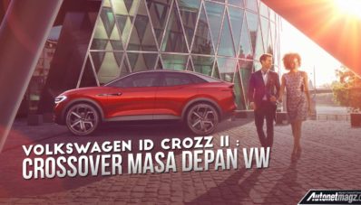 Frankfurt Motor Show 2017 : VW ID Crozz II Akan Diproduksi Pada 2020 Frankfurt Motor Show 2017 : VW ID Crozz II Akan Diproduksi Pada 2020