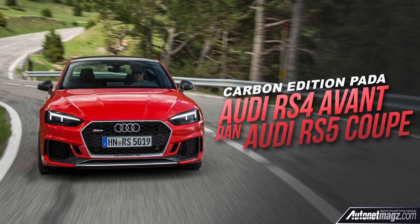Audi, carbon edition audi: Carbon Edition Hadir Pada Audi RS4 Avant & RS5 Coupe