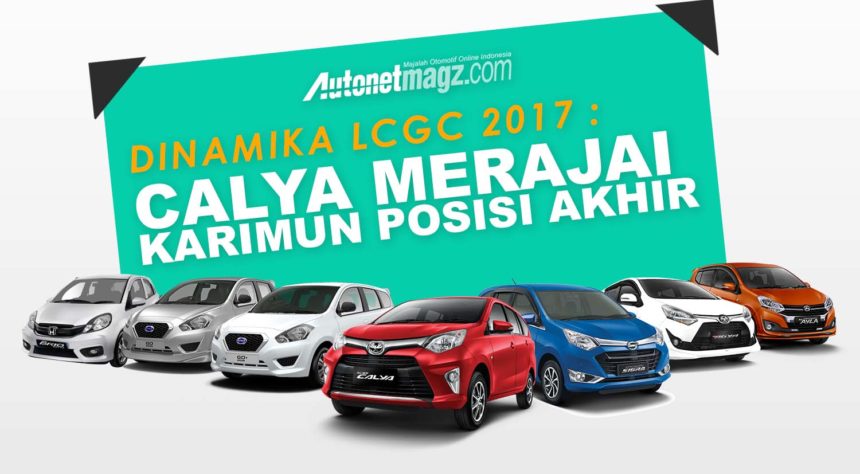 Dinamika LCGC 2017 : Calya Merajai, Karimun Posisi Terakhir Dinamika LCGC 2017 : Calya Merajai, Karimun Posisi Terakhir