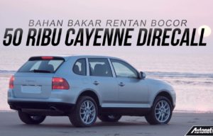 Bahan Bakar Rentan Bocor, Porsche Recall Lebih Dari 50 Ribu Cayenne Bahan Bakar Rentan Bocor, Porsche Recall Lebih Dari 50 Ribu Cayenne