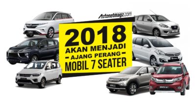2018 Akan Menjadi Ajang Perang Mobil 7 Seater 2018 Akan Menjadi Ajang Perang Mobil 7 Seater