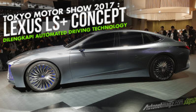 Tokyo Motor Show 2017 : Lexus LS+ Concept, Dilengkapi Automated-Driving Technology Tokyo Motor Show 2017 : Lexus LS+ Concept, Dilengkapi Automated-Driving Technology