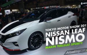 Tokyo Motor Show 2017 : Nissan Leaf Nismo Concept, Makin Sporty Tokyo Motor Show 2017 : Nissan Leaf Nismo Concept, Makin Sporty